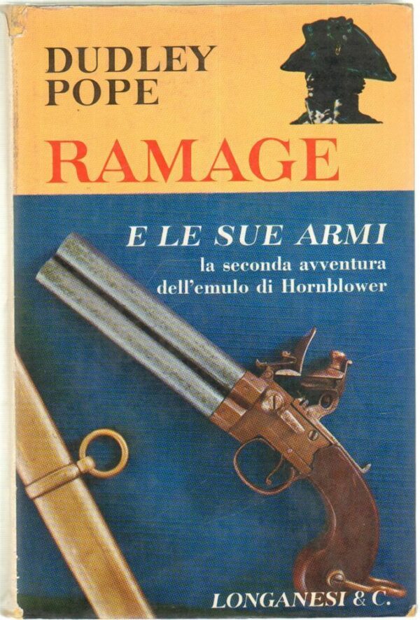 RAMAGE-E-LE-SUE-ARMI-di-Dudley-Pope-ed-Longanesi-1971-122385152446
