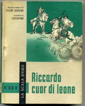 Riccardo cuor di leone di W. Scott - La scala d'oro ed. UTET