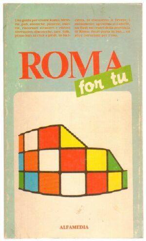 ROMA FOR TU Guide e Manuali Alfamedia Editrice
