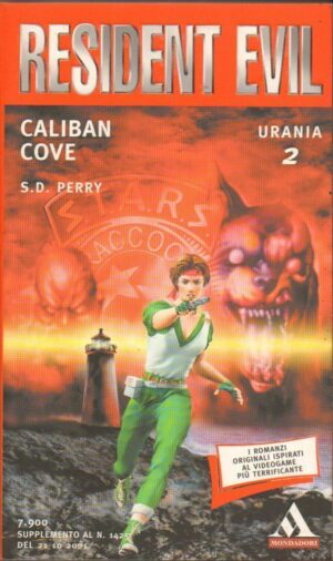 Resident Evil n. 2 CALIBAN COVE di S. D. Perry 1° ed. Mondadori Urania 2001