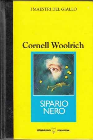 Sipario nero di Cornell Woolrich. I Maestri del Giallo ed. Mondadori De Agostini