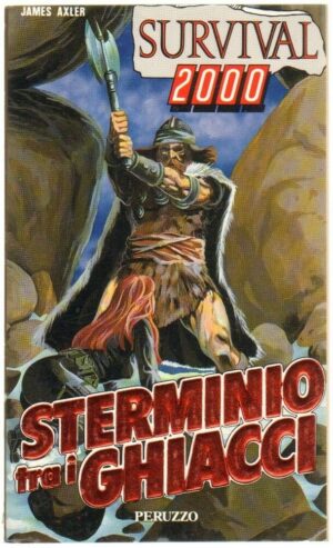 STERMINIO TRA I GHIACCI di James Axler ed. Peruzzo - Survival 2000