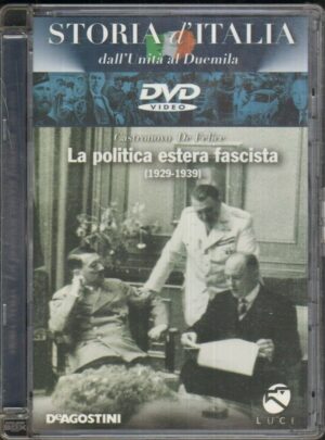 STORIA D'ITALIA DALL'UNITA' AL DUEMILA La Politica Estera Fascista DVD Abbinam.