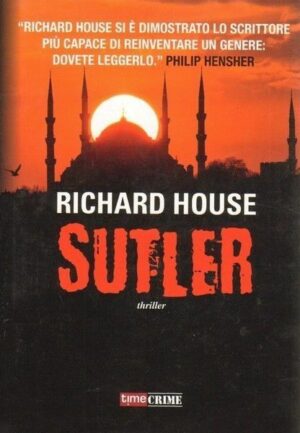 SUTLER di Richard House ed. Time Crime