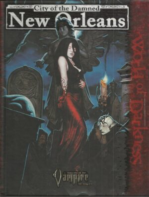 City of Damned. New Orleans. The world of darkness ed. White Wolf Pub