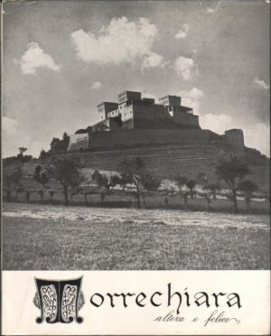TORRECHIARA Altera e felice. Lino Lionello Ghirardini ed. 1964