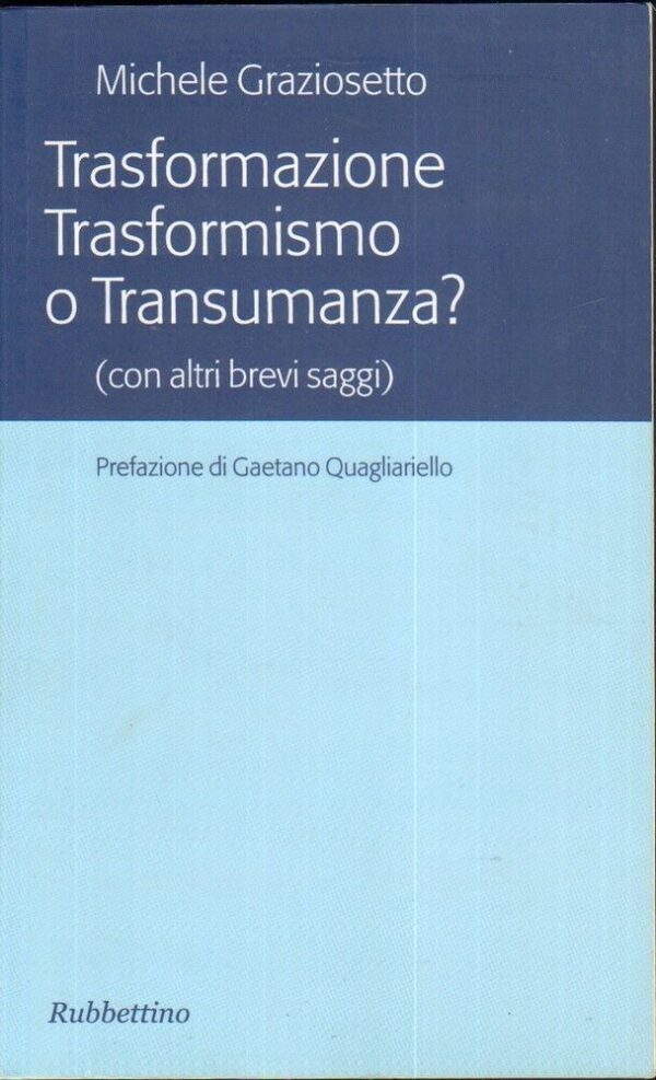 TRASFORMAZIONE-TRASFORMISMO-O-TRANSUMANZA-di-M-Graziosetto-ed-Rubbettino-121858556356