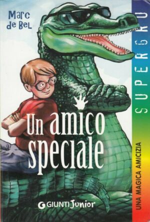 UN AMICO SPECIALE di Marc De Bel ed. Giunti Junior