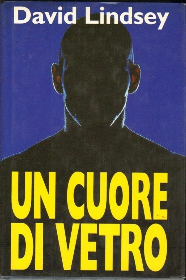 UN-CUORE-DI-VETRO-di-David-Lindsey-ed-Euroclub-1997-122236504636