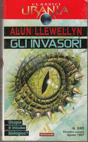 Urania Classici n. 245 GLI INVASORI di Alun Llewellyn ed. Mondadori