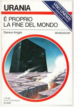 Urania n. 1266 E' PROPRIO LA FINE DEL MONDO di D. Knight ed. Mondadori