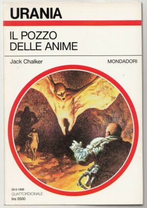 Urania n. 1284 IL POZZO DELLE ANIME di Jack Chalker ed. Mondadori