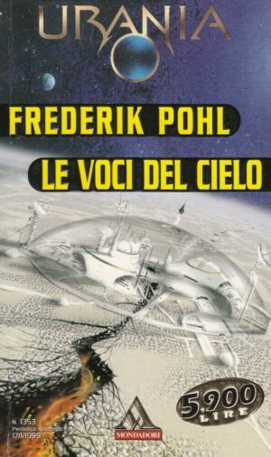 Le voci del cielo di Frederik Pohl - Urania n. 1353 ed. Mondadori