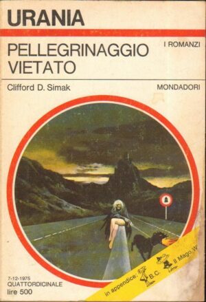 Pellegrinaggio vietato di Clifford D. Simak - Urania n. 685 (I Romanzi) ed. Mondadori