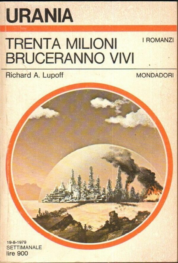Urania-n-797-TRENTA-MILIONI-BRUCERANNO-VIVI-di-R-A-Lupoff-ed-Mondadori-1979-121904358106