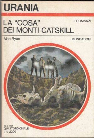 Urania n. 972 LA "COSA" DEI MONTI CATSKILL di Alan Ryan ed. Mondadori