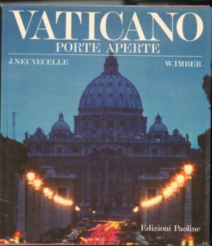 VATICANO PORTE APERTE di J. Neuvecelle e W. Imber ed. Paoline 1980