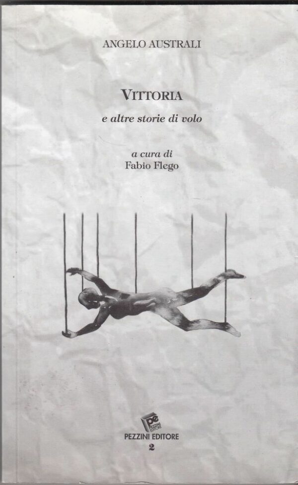 VITTORIA-E-ALTRE-STORIE-DI-VOLO-di-Angelo-Australi-ed-Pezzini-2012-122467204696