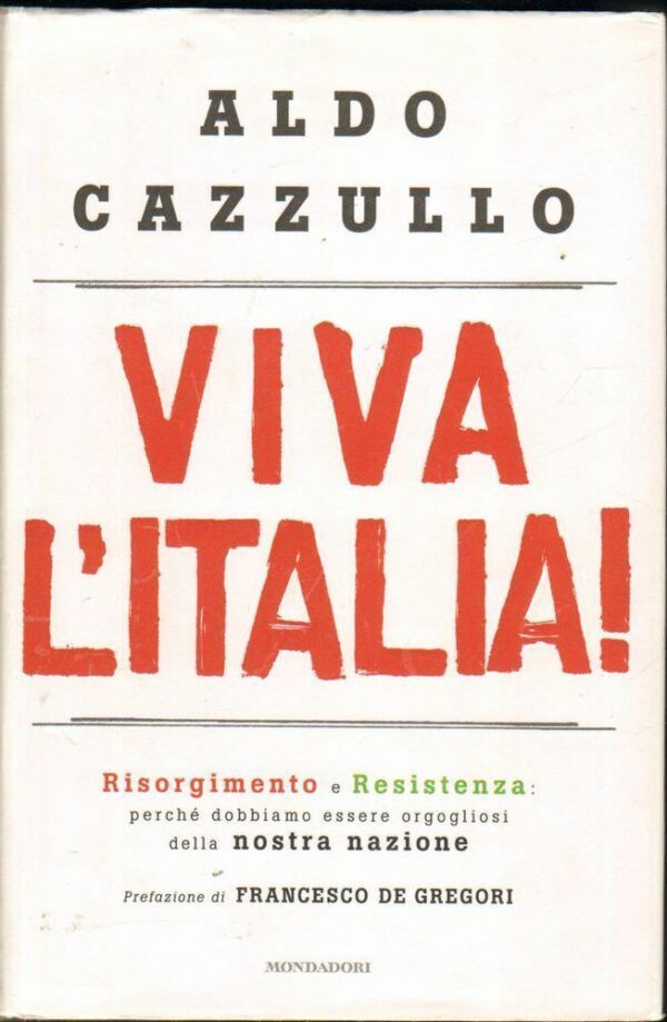 VIVA-LITALIA-di-Aldo-Cazzullo-ed-Mondadori-2010-122771726096