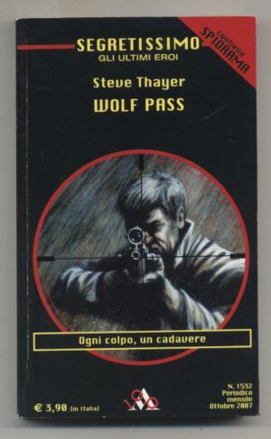 WOLF PASS di Steve Thayer ed. 2007 Segretissimo Mondadori