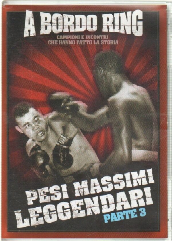 A-BORDO-RING-PESI-MASSIMI-LEGGENDARI-Parte-3-DVD-PAL-ITA-Editoriale-113288712037