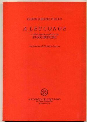 A LEUCONOE e altre poesie di Quintop Orazio Flacco ed. 1993 All'insegna del pesc
