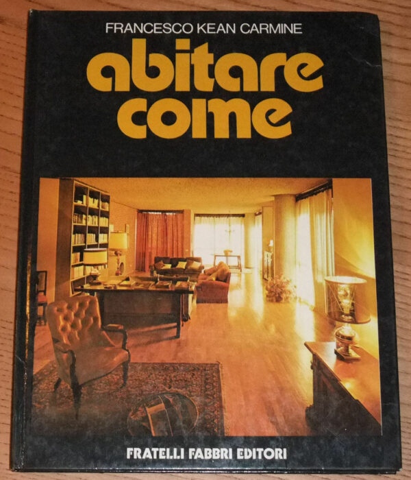 ABITARE-COME-di-Francesco-Kean-Carmine-1-ed-1974-Fabbri-110957151607
