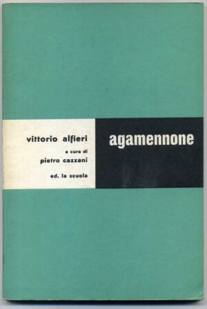 AGAMENNONE di Vittorio Alfieri ed. 1968 La Scuola