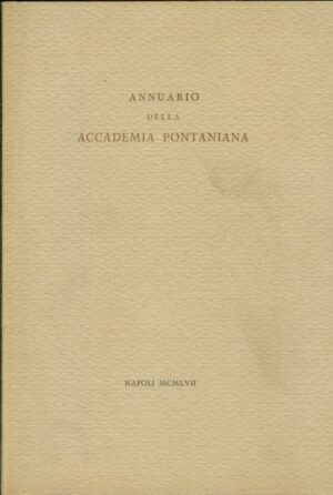 ANNUARIO DELLA ACCADEMIA PONTANIANA ed. 1957 Tip. L'Arte Tipografica
