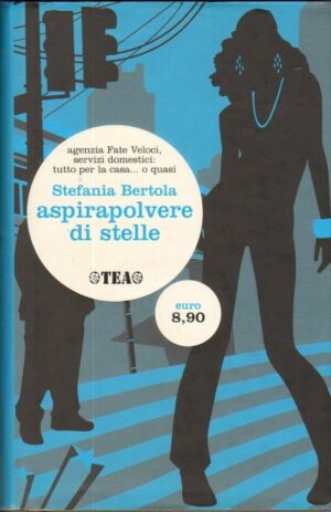ASPIRAPOLVERE DI STELLE di Stefania Bertola ed. TEA