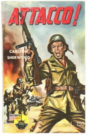 ATTACCO! di Carlton Sherwood ed. Racconti di Guerra n. 7