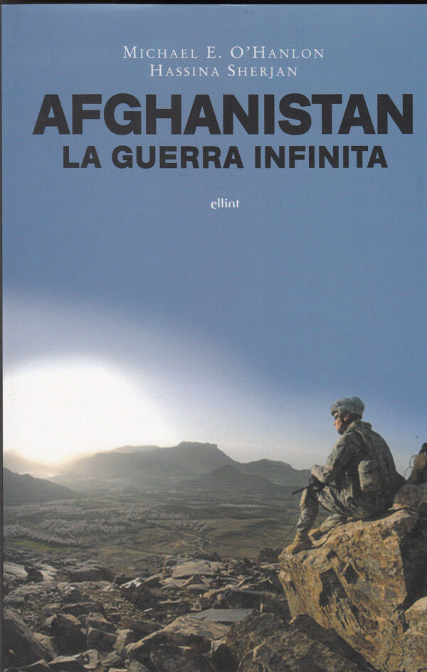 Afghanistan-La-guerra-infinita-MHanlon-HSherjan-ed-Elliot-B01-111257109587