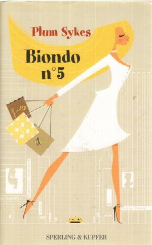 BIONDO N° 5 di Plum Sykes ed. Sperling & Kupfer 2004