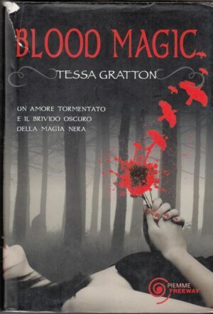 BOOD MAGIC di Tessa Gratton ed. Piemme