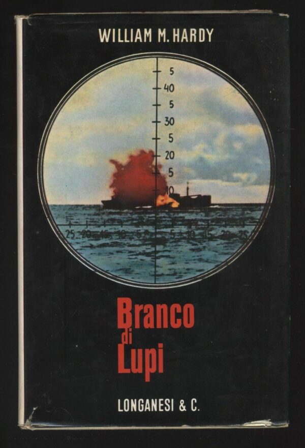 BRANCO-DI-LUPI-di-William-M-Hardy-ed-Longanesi-1963-121431413067