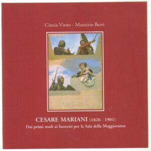 Cesare Mariani (1826 - 1901) a cura di Cinzia Virno e Maurizio Berri ed. Galleria Russo