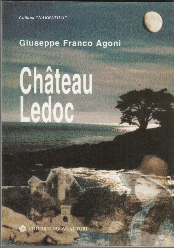 CHATEAU-LEDOC-di-Giuseppe-Franco-Agoni-ed-Editrice-Nuovi-Autori-124017308777