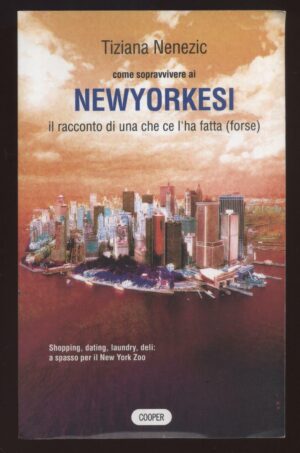 Come sopravvivere ai Newyorkesi di Tiziana Nenezic ed. Cooper