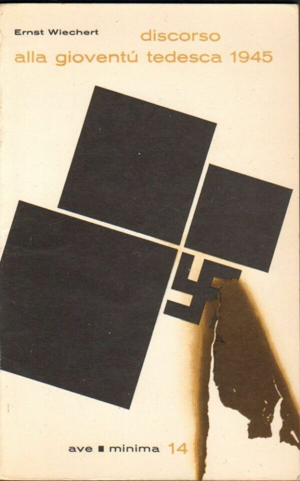 DISCORSO-ALLA-GIOVENTU-TEDESCA-1945-di-Ernst-Wiechert-ed-Editrice-AVE-1965-112423411487