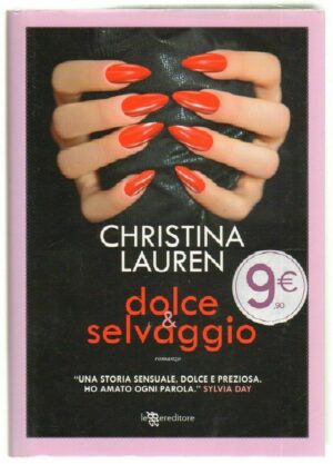 DOLCE & SELVAGGIO di Christina Lauren ed. Leggereditore