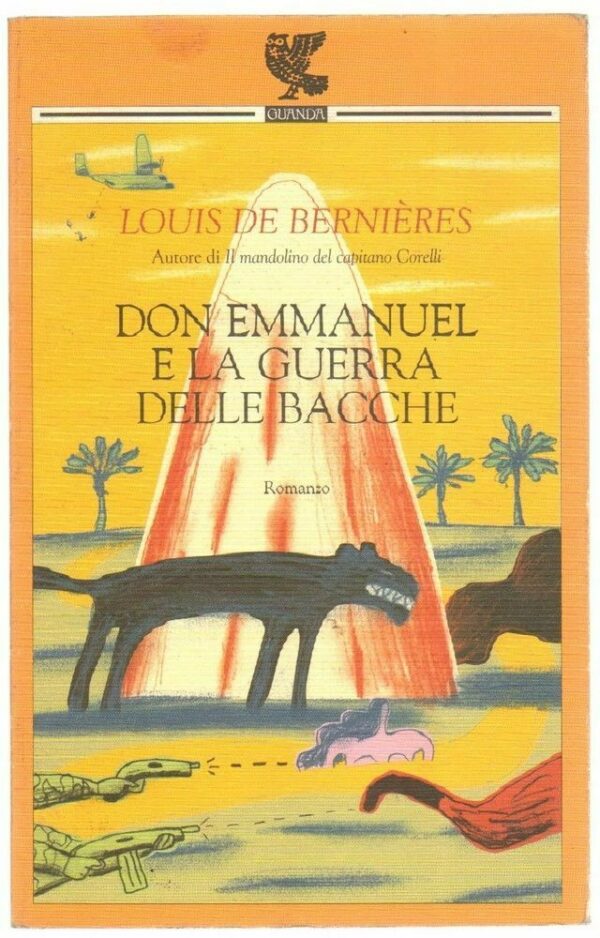 DON-EMMANUEL-E-LA-GUERRA-DELLE-BACCHE-di-Louis-De-Bernieres-ed-Guanda-113039776087