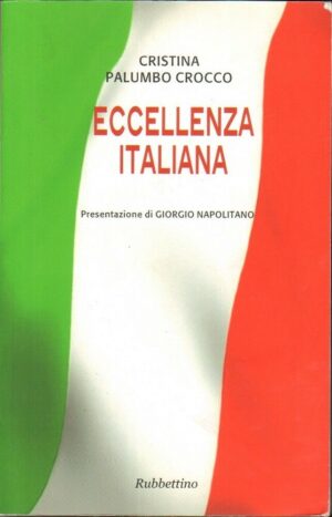 ECCELLENZA ITALIANA di Cristina Palumbo Crocco ed. Rubettino 2011