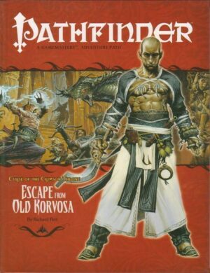 ESCAPE FROM OLD KORVOSA - CURSE OF THE CRIMSON THRONE - PATHFINDER A GAMEMASTERY