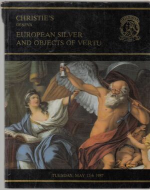 EUROPEAN SILVER AND OBJECTS OF VERTU ed. Christie's 1987