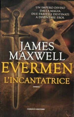 EVERMEN L'INCANTATRICE di James Maxwell ed. Fanucci
