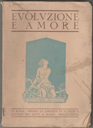 EVOLUZIONE E AMORE di Anhelus ed. Libreria di Scienze e Lettere 1929