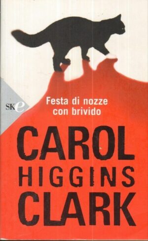 FESTA DI NOZZE CON BRIBIDO di Carol Higgins Clark ed. Sperling & Kupfer