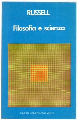 FILOSOFIA E SCIENZA di Bertrand Russell ed. Fratelli Melita