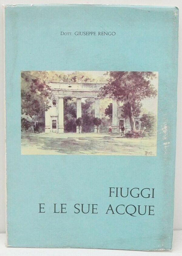 FIUGGI-E-LE-SUE-ACQUE-di-Giuseppe-Rengo-ed-Ipem-114101774257