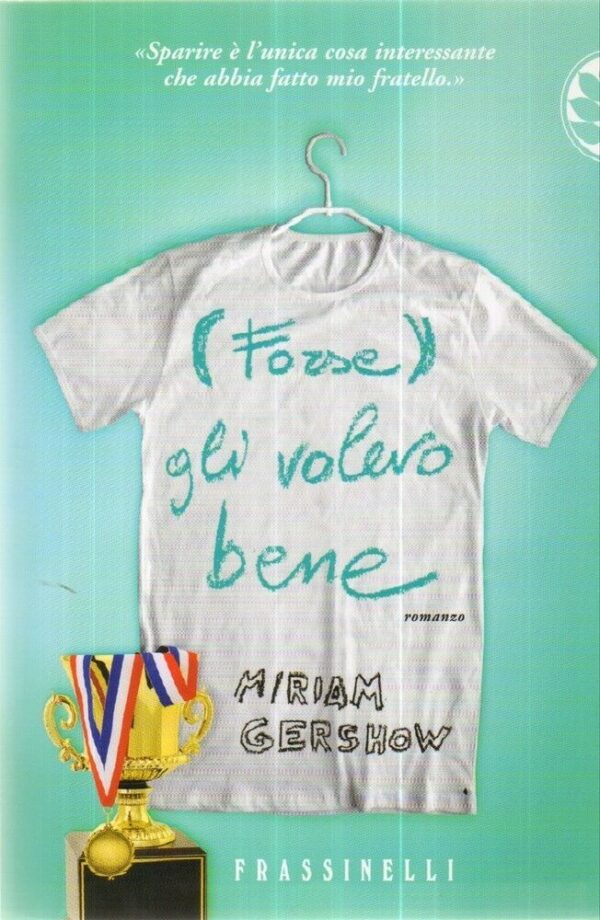 FORSE-GLI-VOLEVO-BENE-di-Miriam-Gershow-ed-Frassinelli-121989611747